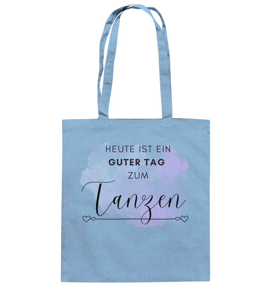 Heute ist ein guter Tag zum Tanzen! - Baumwolltasche
