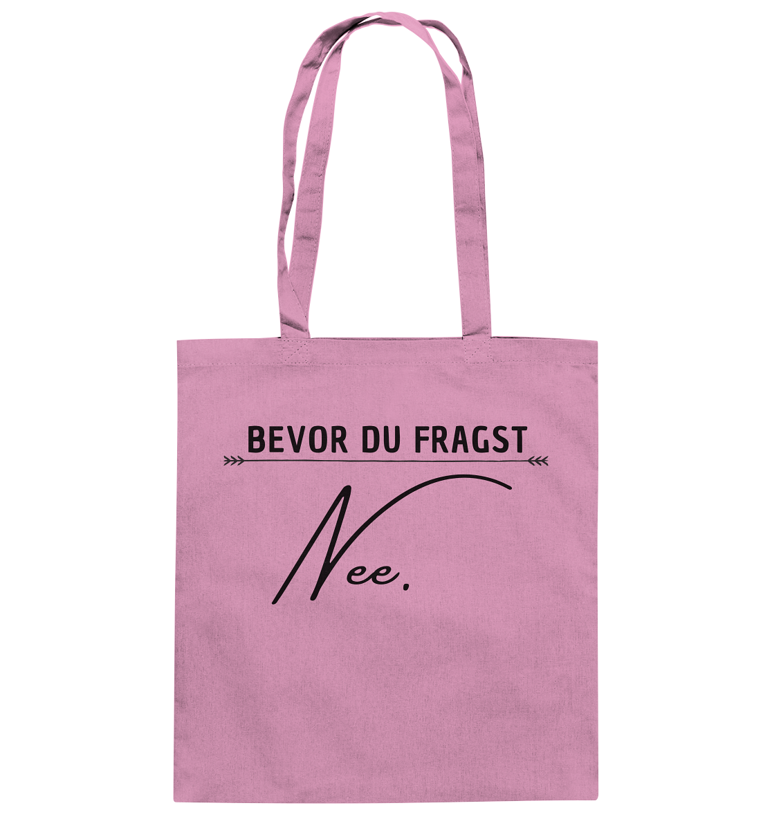 Bevor du fragst - Nee - Baumwolltasche