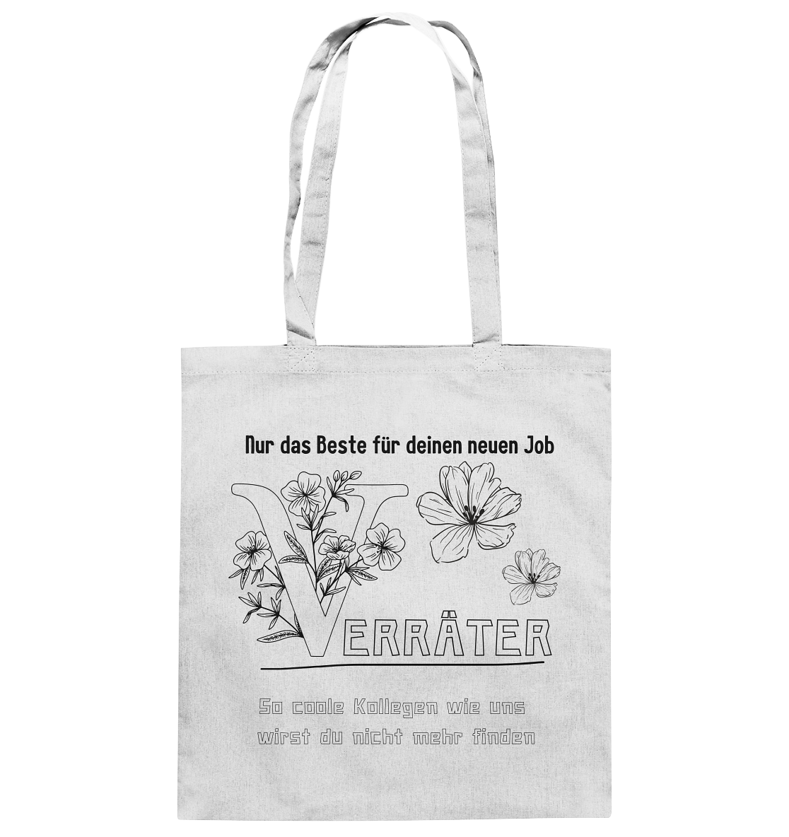 Nur das Beste für deinen neuen Job, Verräter - Baumwolltasche