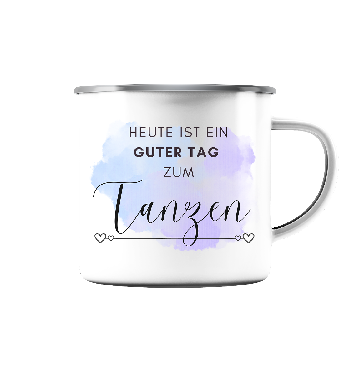 Heute ist ein guter Tag zum Tanzen! - Emaille Tasse (Silber)