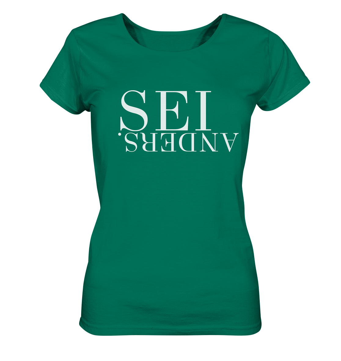 Sei anders. - Ladies Organic Shirt