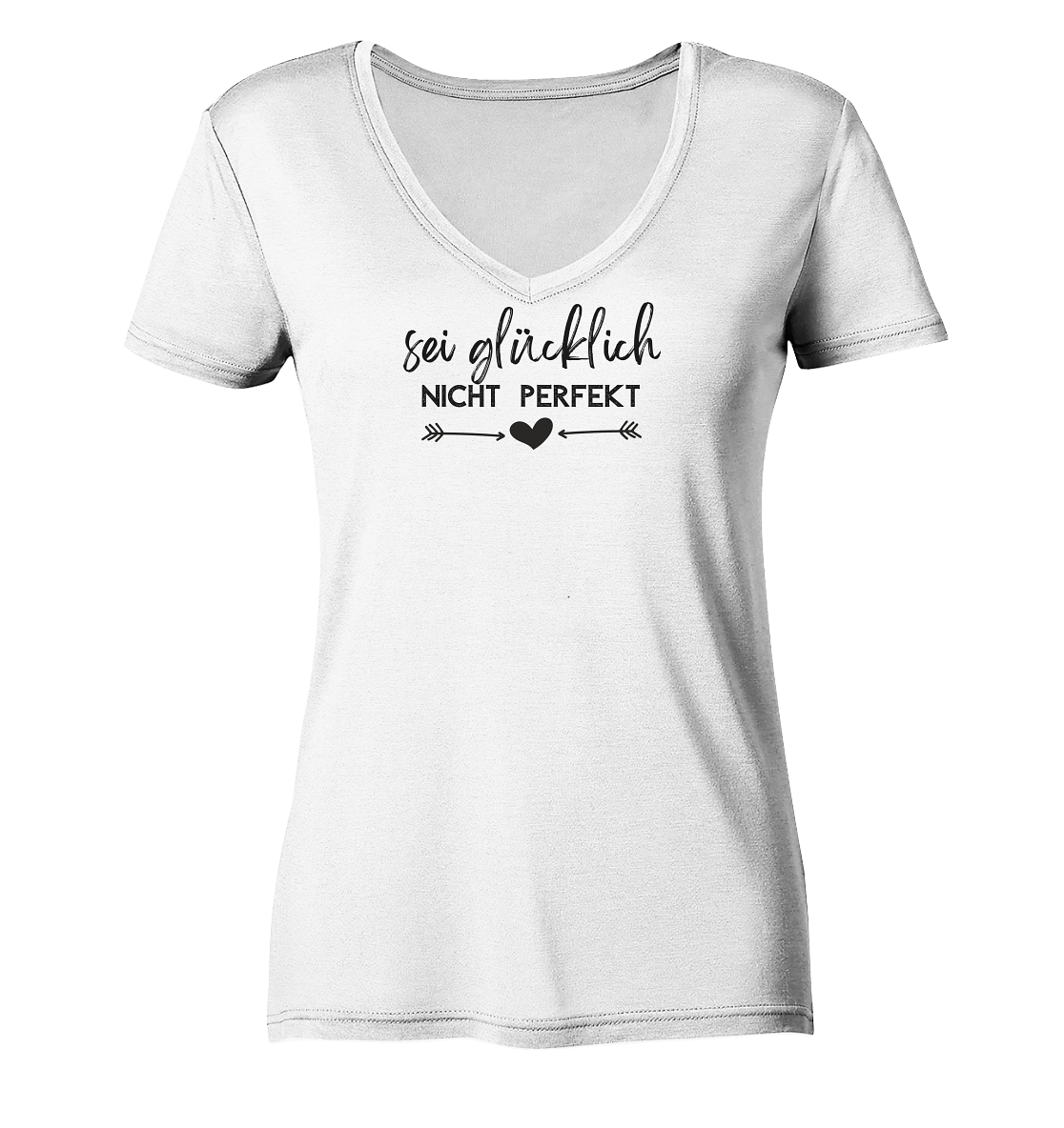 Sei glücklich, nicht perfekt - Ladies Organic V-Neck Shirt