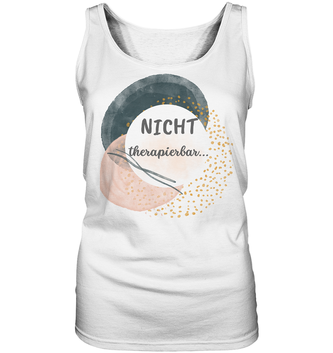 NICHT therapierbar... - Ladies Tank-Top
