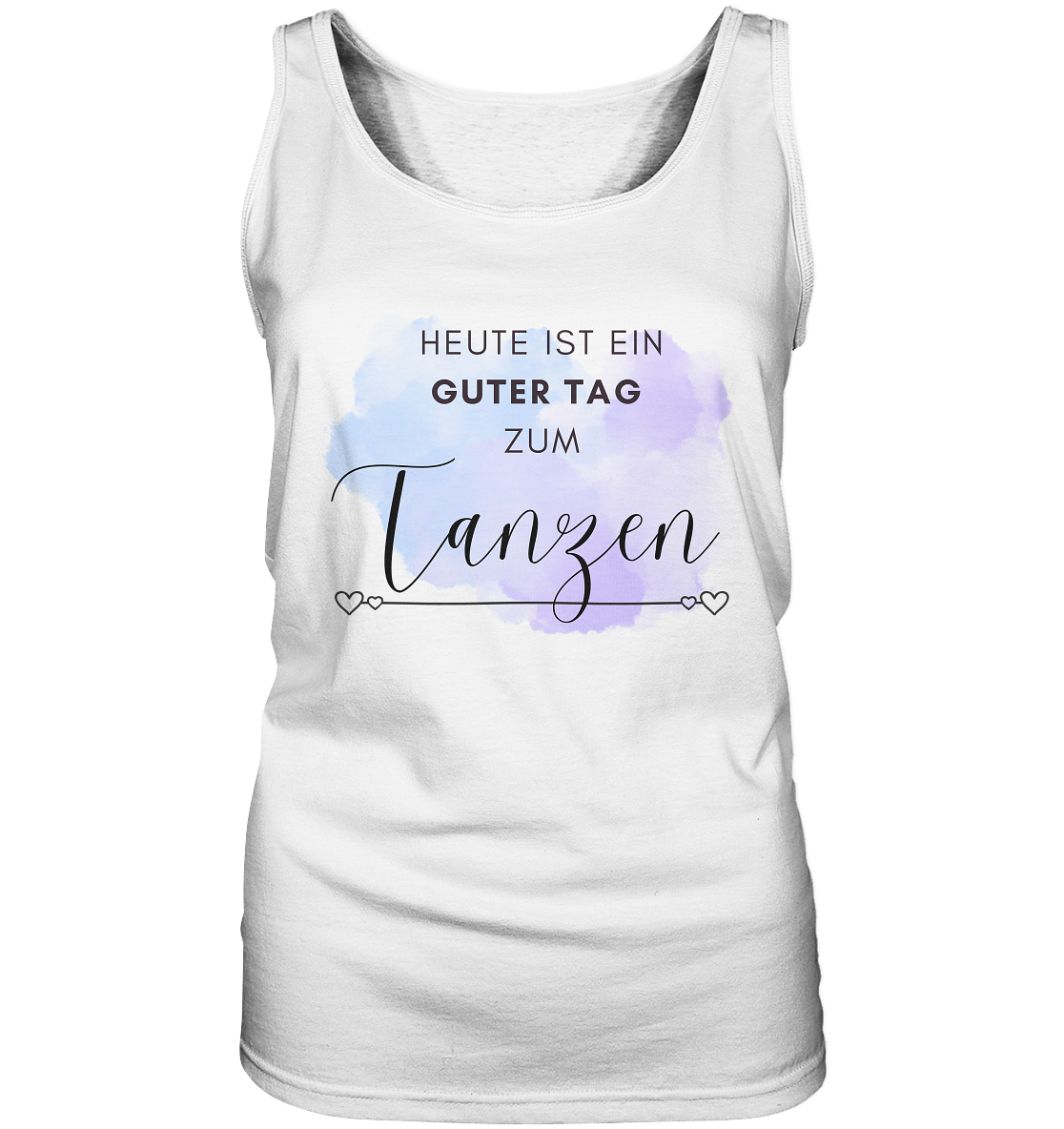 Heute ist ein guter Tag zum Tanzen! - Ladies Tank-Top