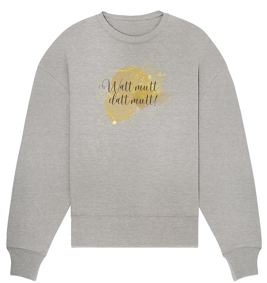 Watt mutt, datt mutt! - Organic Oversize Sweatshirt