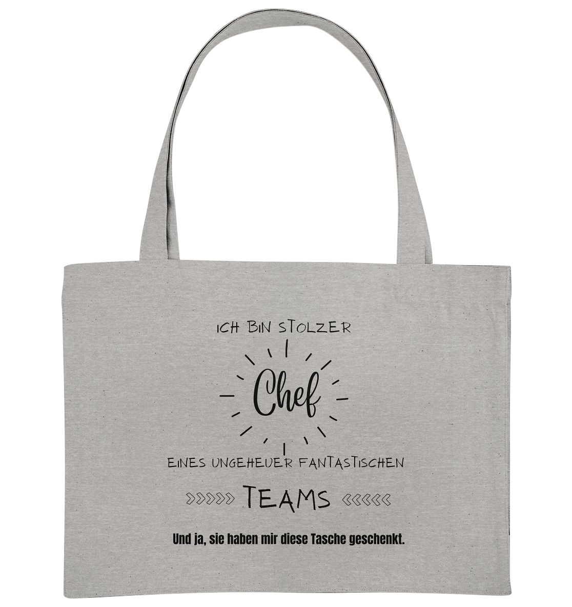 Ich bin stolzer Chef eines ungeheueren Teams.... - Organic Shopping-Bag
