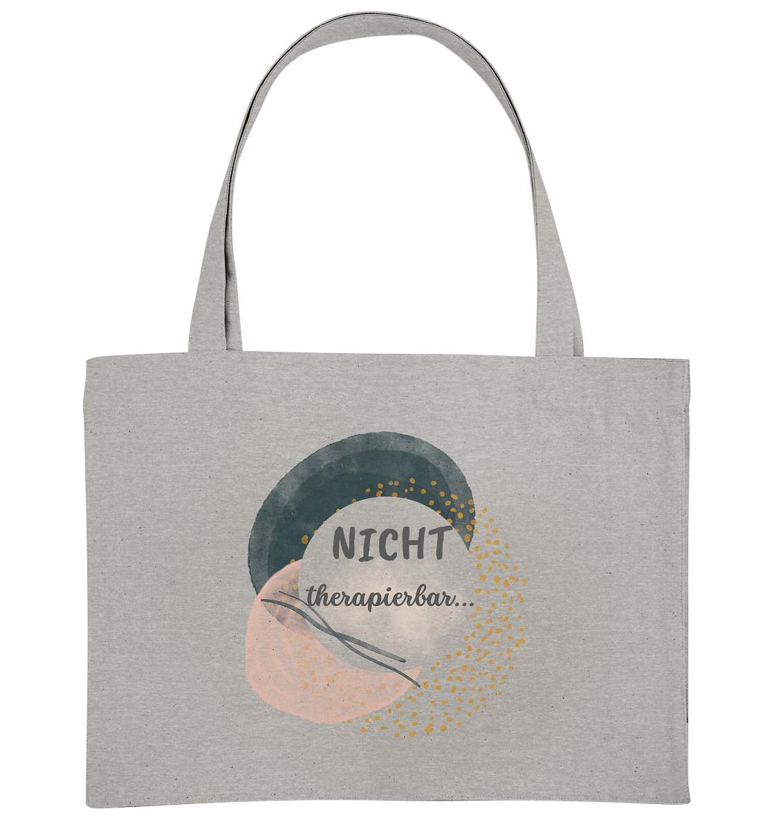 NICHT therapierbar... - Organic Shopping-Bag