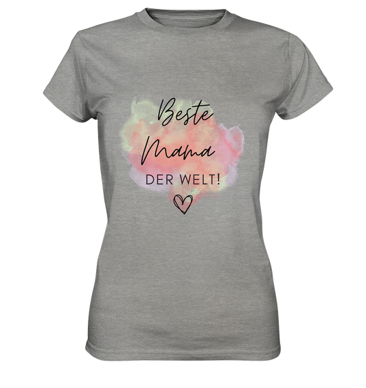 Beste Mama der Welt! - Ladies Premium Shirt