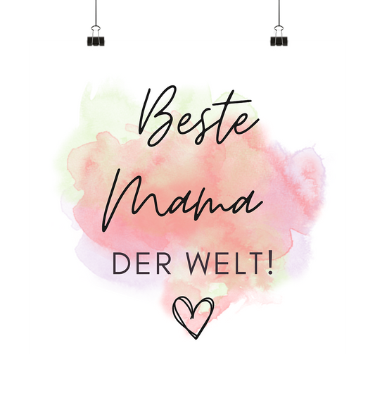 Beste Mama der Welt! - Poster 30x30