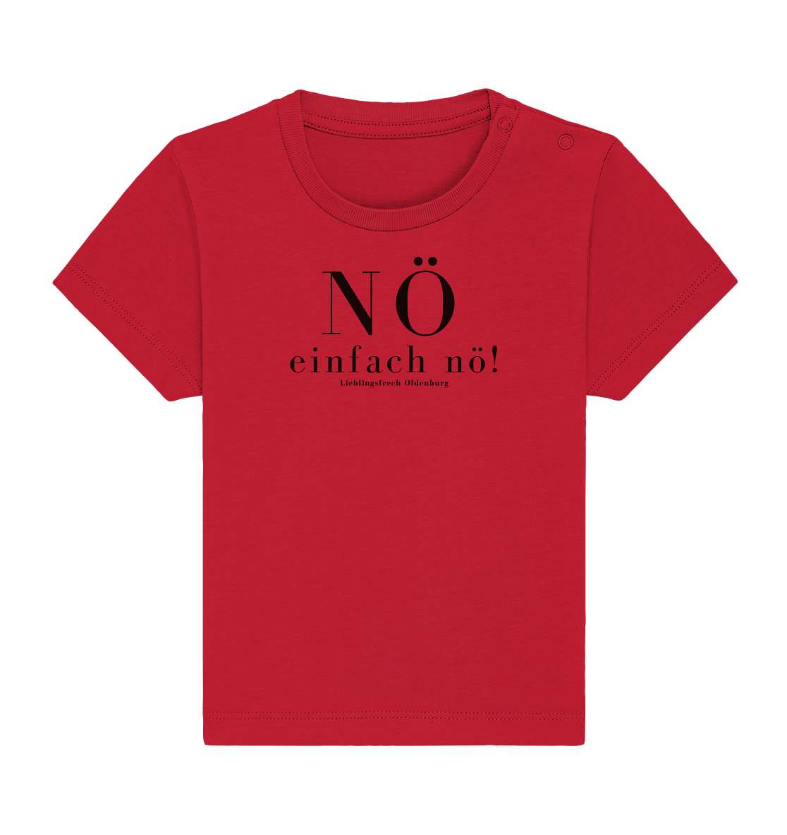 Nö. einfach nö! - Baby Organic Shirt