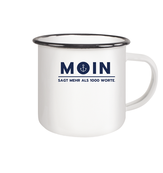 MOIN sagt mehr als 1000 Worte. - Emaille Tasse (Black)