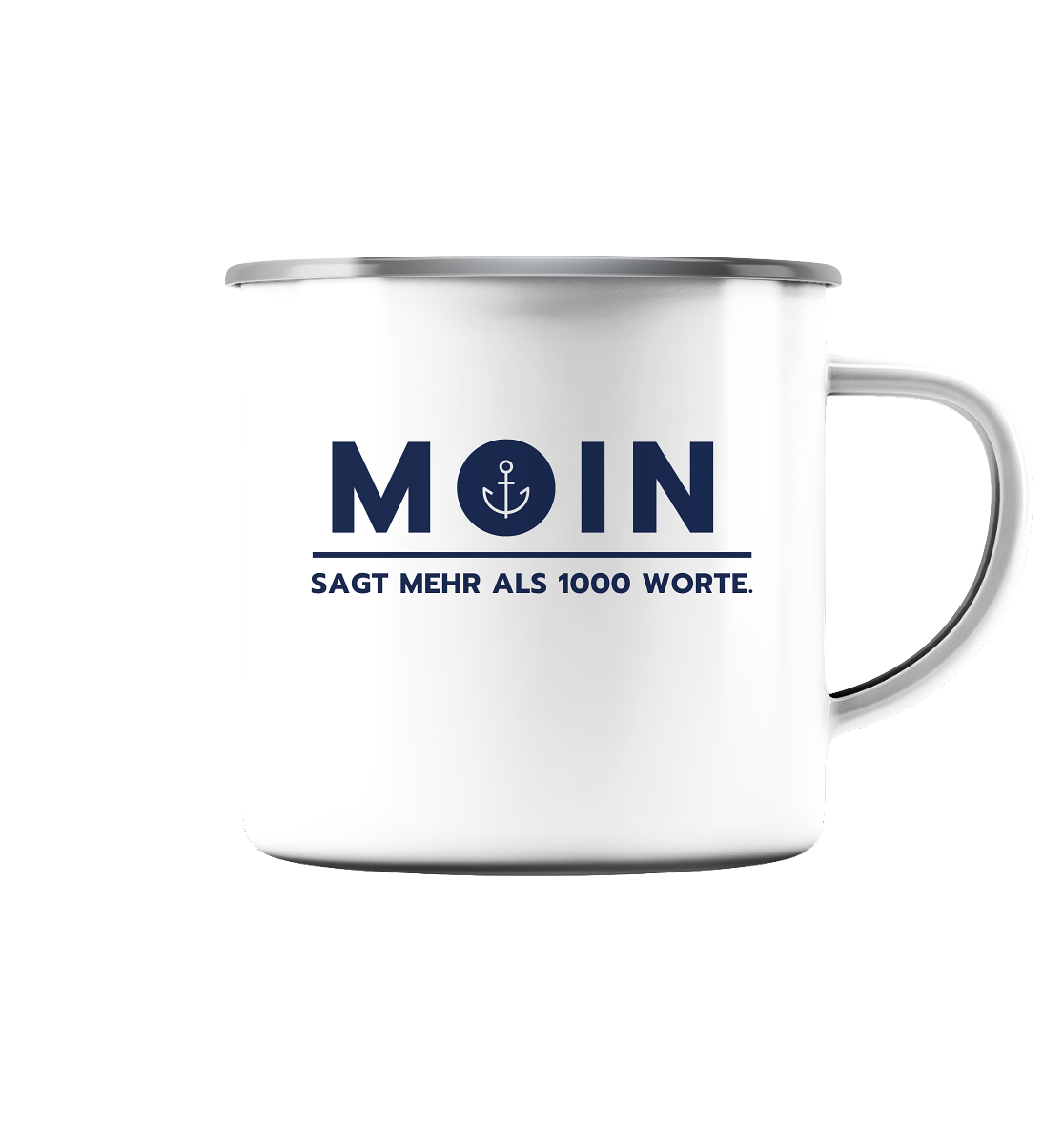 MOIN sagt mehr als 1000 Worte. - Emaille Tasse (Silber)