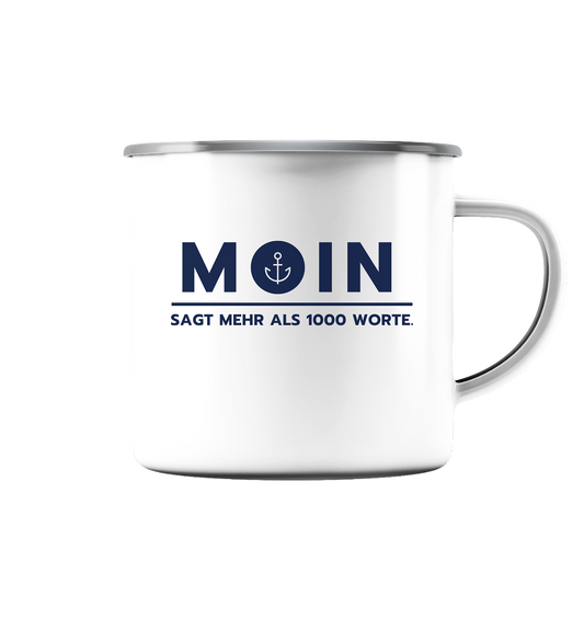MOIN sagt mehr als 1000 Worte. - Emaille Tasse (Silber)