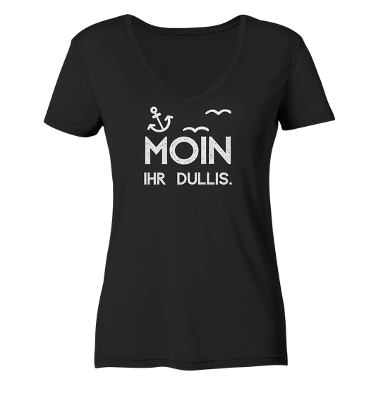 MOIN IHR DULLIS. - Ladies Organic V-Neck Shirt