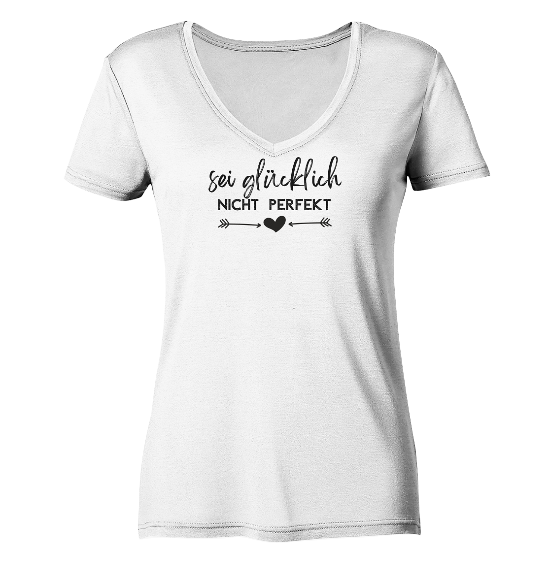Sei glücklich, nicht perfekt  - Ladies Organic V-Neck Shirt