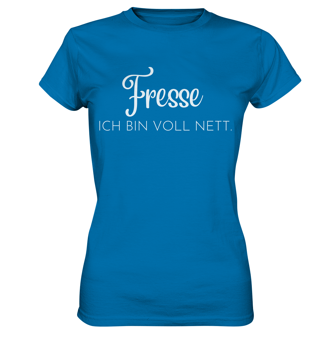 Fresse - Ich bin voll nett. - Ladies Premium Shirt