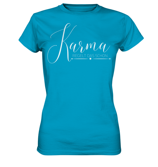 Karma regelt das schon - Ladies Premium Shirt