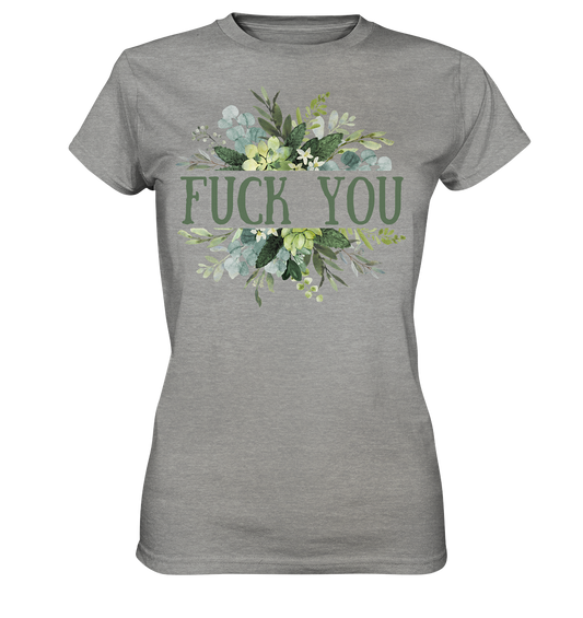 FUCK YOU - Ladies Premium Shirt