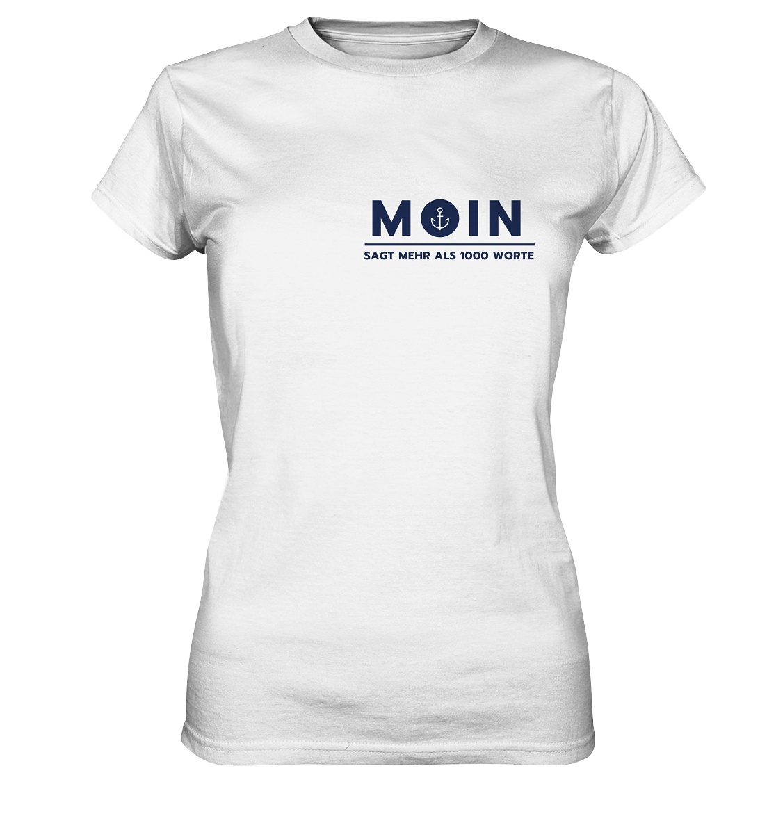 MOIN sagt mehr als 1000 Worte. - Ladies Premium Shirt