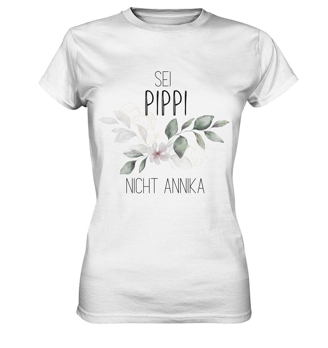 Sei PIPPI nicht Annika - Ladies Premium Shirt