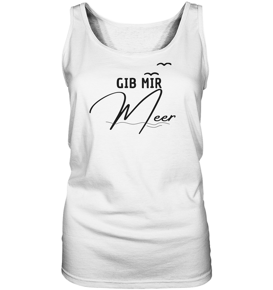 Gib mir Meer - Ladies Tank-Top