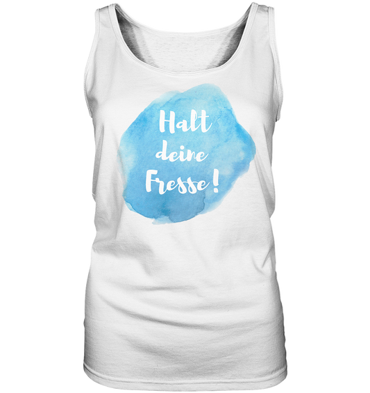 Halt deine Fresse! - Ladies Tank-Top