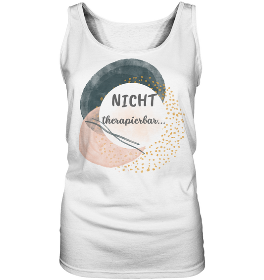 NICHT therapierbar... - Ladies Tank-Top