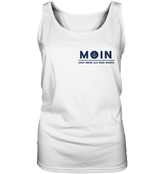 MOIN sagt mehr als 1000 Worte. - Ladies Tank-Top