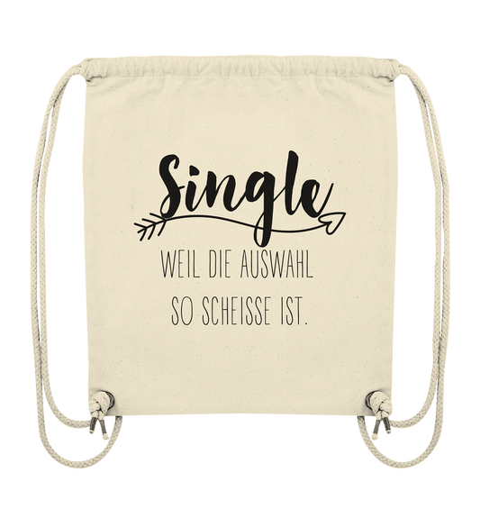 Single....weil die Auswahl so scheisse ist. - Organic Gym-Bag