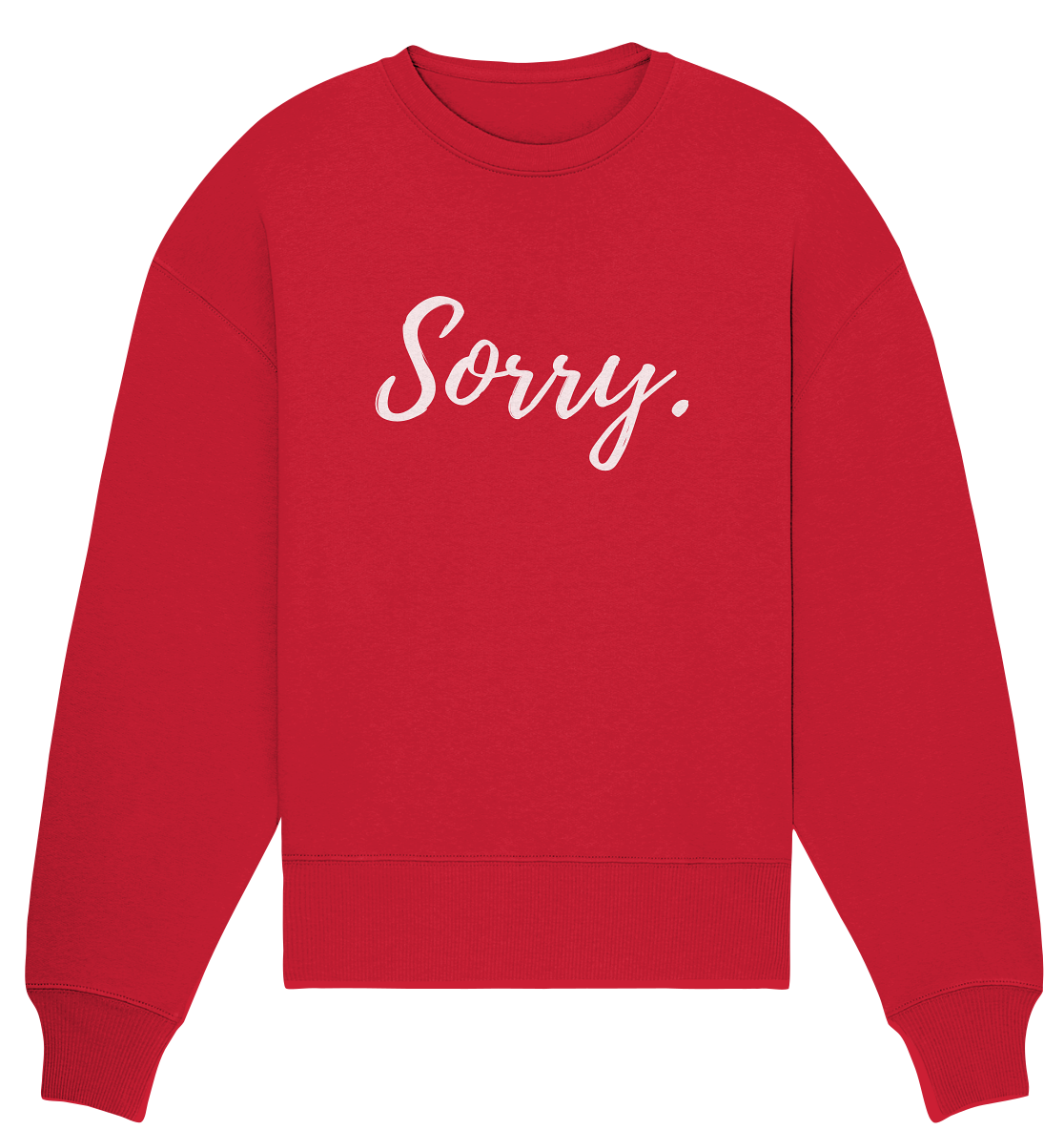 SORRY. - Organic Oversize Sweatshirt