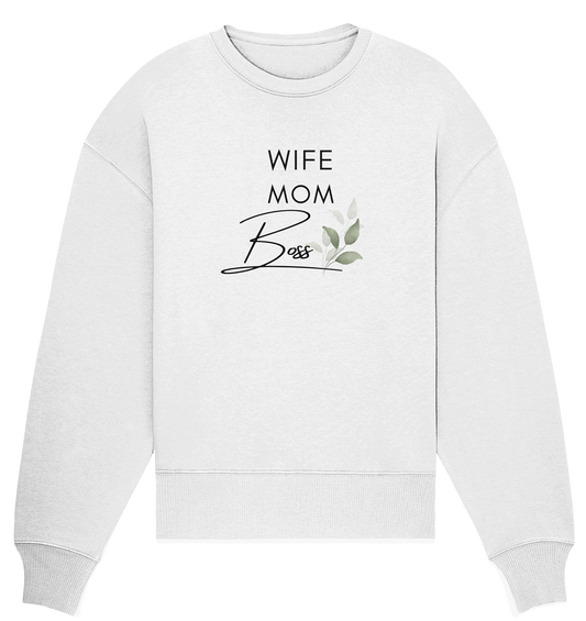 Wife. Mom. Boss. - Organic Oversize Sweatshirt