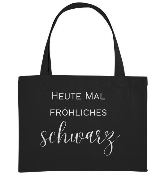 Heute mal fröhliches Schwarz  - Organic Shopping-Bag