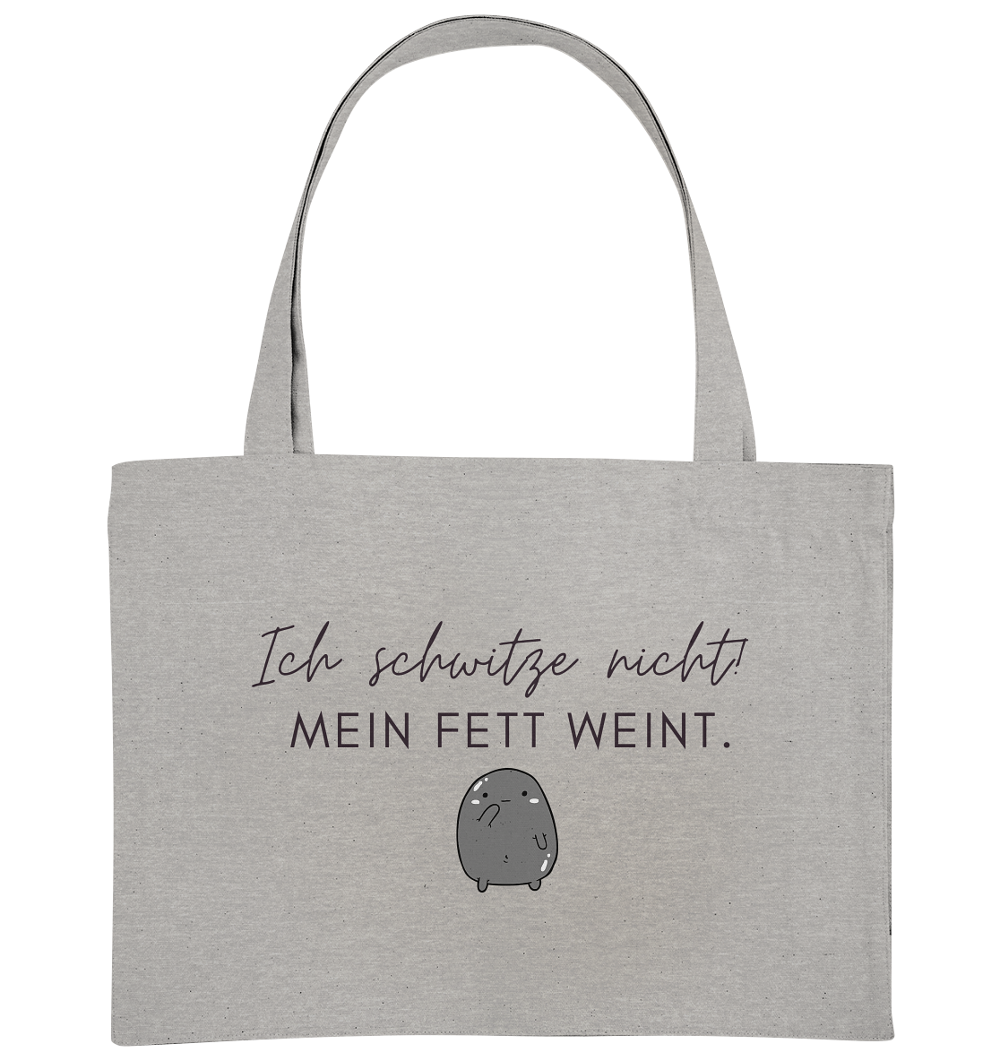 Ich schwitze nicht!Mein Fett weint. - Organic Shopping-Bag