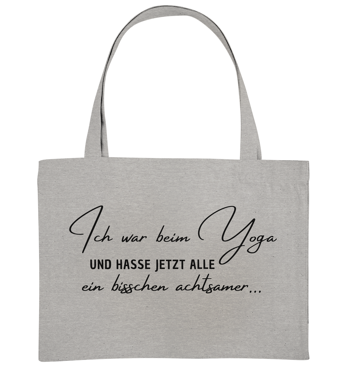 Ich war beim Yoga und hasse alle ein bisschen achtsamer - Organic Shopping-Bag