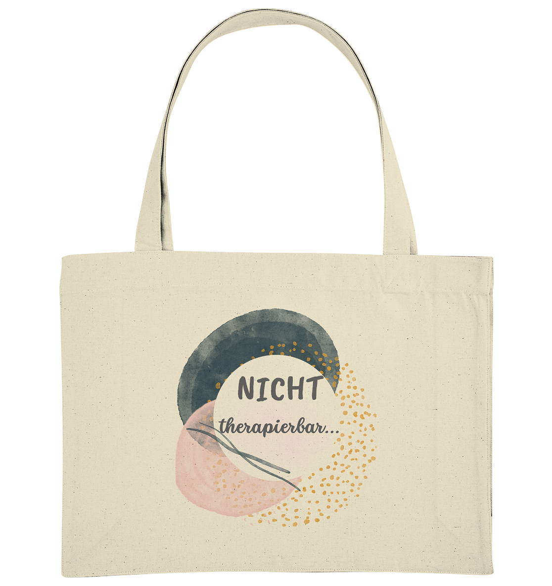 NICHT therapierbar... - Organic Shopping-Bag