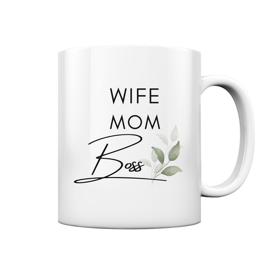Wife. Mom. Boss. - Tasse glossy