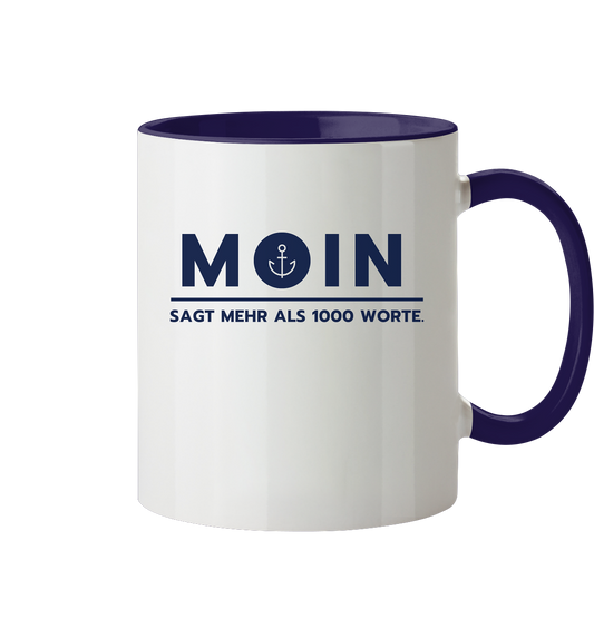 MOIN sagt mehr als 1000 Worte. - Tasse zweifarbig